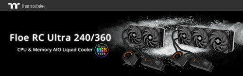 Thermaltake Debuts Its First CPU & Memory AIO Liquid Cooler Kit with LCD Screen-Floe RC Ultra 240/360  at 2021 Thermaltake Expo January
